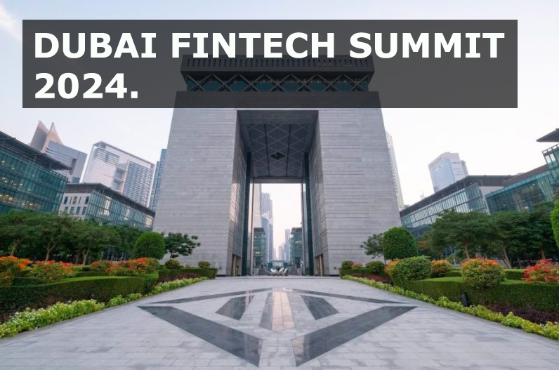 Dubai FinTech Summit 2024.